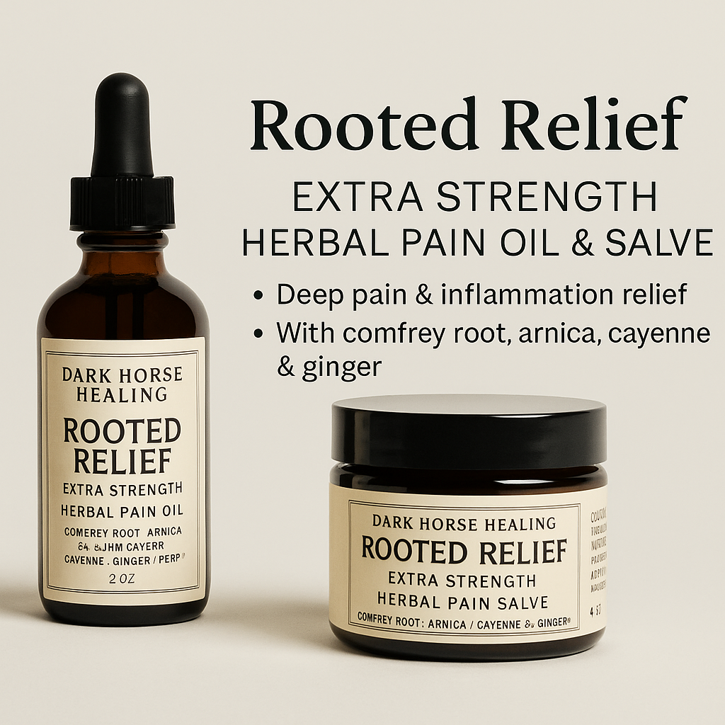 Rooted Relief extra strength herbal pain oil and salve by Dark Horse Healing for deep pain and inflammation relief with comfrey root, arnica, cayenne, and ginger.